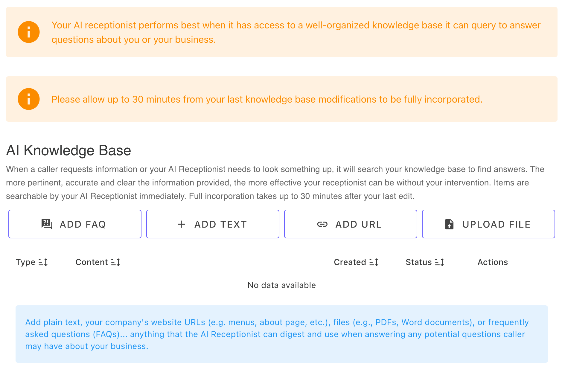 Empty knowledge base - when you first create your account, the knowledge base is empty and it's your responsibility to add information about you and your company. The more information you provide, the better your AI receptionist can answer questions and help callers. Helpful tips are displayed along with buttons to add FAQs, text entries, URLs, and files